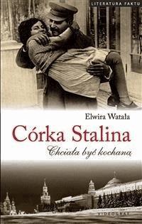 Córka Stalina - Elwira Watała - E-Book