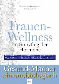Frauen-Wellness im Sturzflug der Hormone - Imre Kusztrich - E-Book