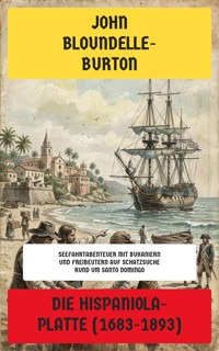 Die Hispaniola-Platte (1683–1893) - John Bloundelle-burton - E-Book
