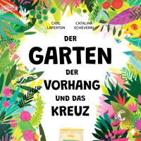 Der Garten, der Vorhang und das Kreuz - Carl Laferton - Hörbuch