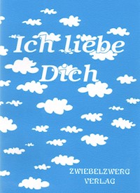 Ich liebe Dich -  - E-Book