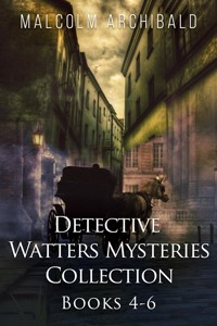 Detective Watters Mysteries Collection - Books 4-6 - Malcolm Archibald - E-Book