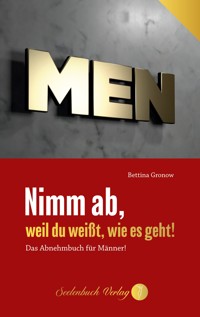 Nimm ab, weil du weißt, wie es geht! - Bettina Gronow - E-Book