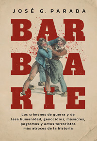 Barbarie - José G. Parada - E-Book