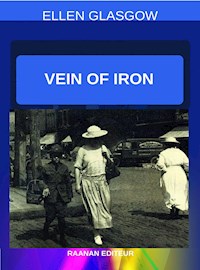 Vein of Iron - Ellen Glasgow - E-Book