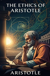 The Ethics of Aristotle - Aristotle - E-Book