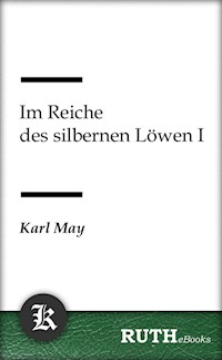 Im Reiche des silbernen Löwen I - Karl May - E-Book