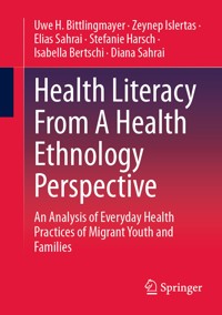 Health Literacy From A Health Ethnology Perspective - Uwe H. Bittlingmayer - E-Book