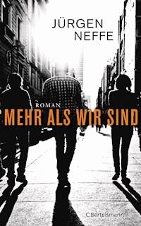 Mehr als wir sind - Jürgen Neffe - E-Book