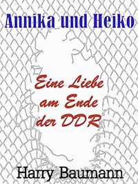 Annika und Heiko - Harry Baumann - E-Book
