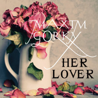 Her Lover - MAXIM GORKY - Hörbuch