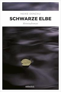 Schwarze Elbe - Heike Denzau - E-Book