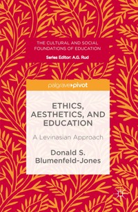 Ethics, Aesthetics, and Education - Donald S. Blumenfeld-Jones - E-Book