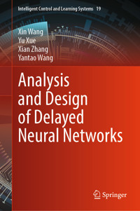 Analysis and Design of Delayed Neural Networks - Xin Wang - E-Book