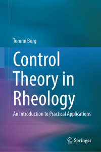 Control Theory in Rheology - Tommi Borg - E-Book