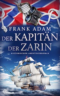 Der Kapitän der Zarin - Adam Frank - E-Book