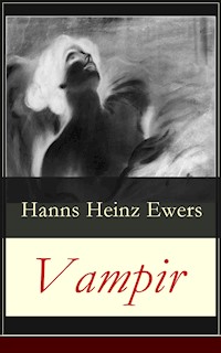Vampir - Hanns Heinz Ewers - E-Book