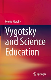 Vygotsky and Science Education - Colette Murphy - E-Book