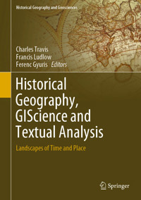 Historical Geography, GIScience and Textual Analysis -  - E-Book