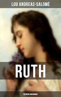 Ruth (Entwicklungsroman) - Lou Andreas Salomé - E-Book