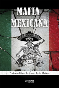 Mafia mexicana - Antonio Eduardo Coss - E-Book