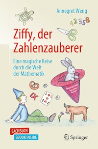 Ziffy, der Zahlenzauberer - Annegret Weng - E-Book