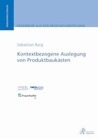 Kontextbezogene Auslegung von Produktbaukästen - Sebastian Julian, Barg - E-Book