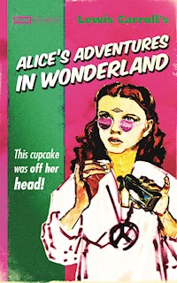 Alice's Adventures in Wonderland - Lewis Carroll - E-Book