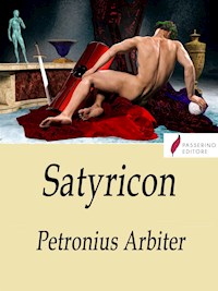 Satyricon - Petronius Arbiter - E-Book