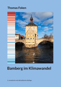Bamberg im Klimawandel - Thomas Foken - E-Book