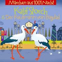 Kalif Storch Und Der Kaufmann Aus Bagdad - Jurgen Fritsche - Hörbuch