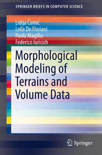 Morphological Modeling of Terrains and Volume Data - Lidija Čomić - E-Book