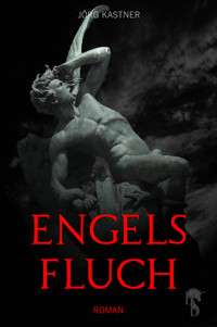 Engelsfluch - Jörg Kastner - E-Book