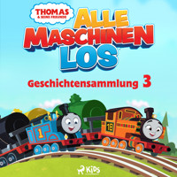 Thomas und seine Freunde - Alle Maschinen los - Geschichtensammlung 3 - Mattel - Hörbuch