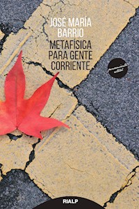Metafísica para gente corriente - José María Barrio - E-Book