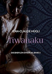 Tiwanaku - Jean-Claude Hügli - E-Book