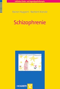 Schizophrenie - Rainer Huppert - E-Book