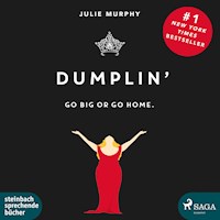 Dumplin' - Go Big or Go Home. (Ungekürzt) - Julie Murphy - Hörbuch