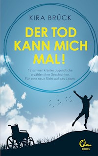 Der Tod kann mich mal! - Kira Brück - E-Book