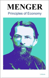 Principles of Economics - Carl Menger - Carl Menger - E-Book