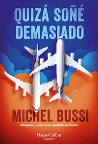 Quizá soñé demasiado - Bussi Michel - E-Book