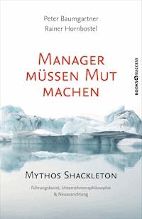 Manager müssen Mut machen - Peter Baumgartner - E-Book