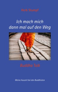 Ich mach mich dann mal auf den Weg - Herb Stumpf - E-Book