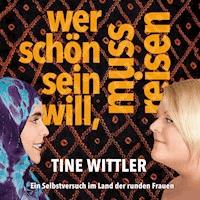 Wer schön sein will, muss reisen - Tine Wittler - Hörbuch
