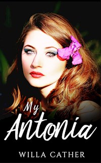 My Antonia - Willa Cather - E-Book
