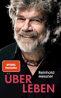 Über Leben - Reinhold Messner - E-Book
