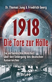 1918 – Die Tore zur Hölle - Thomas Jung - E-Book