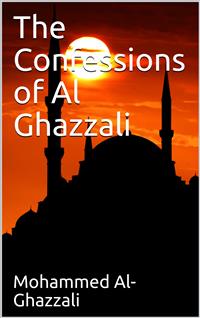 The Confessions of Al Ghazzali - Mohammed Al - E-Book