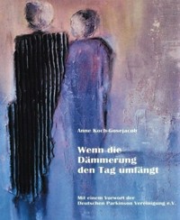 Wenn die Dämmerung den Tag umfängt - Anne Koch-Gosejacob - E-Book