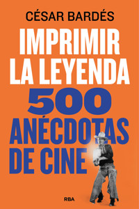 Imprimir la leyenda - Cesar Bardes - E-Book